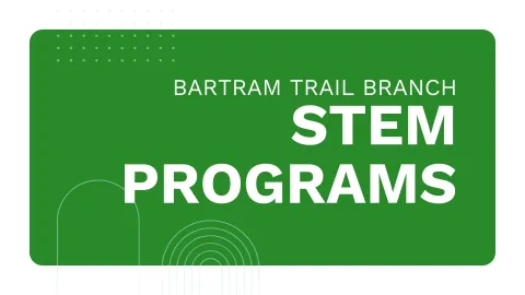 A dark green graphic with the words "Bartram Trail Branch STEM Programs"
