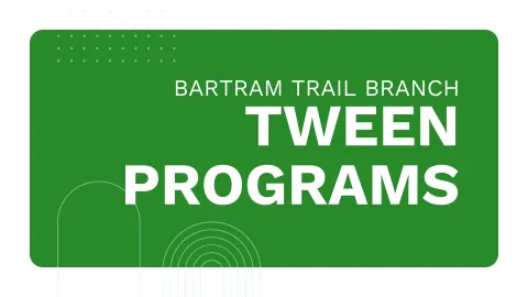 A dark green graphic with the words "Bartram Trail Branch Tween Programs"