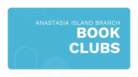 A bright blue graphic with the words "Anastasia Island Branch Book Clubs"